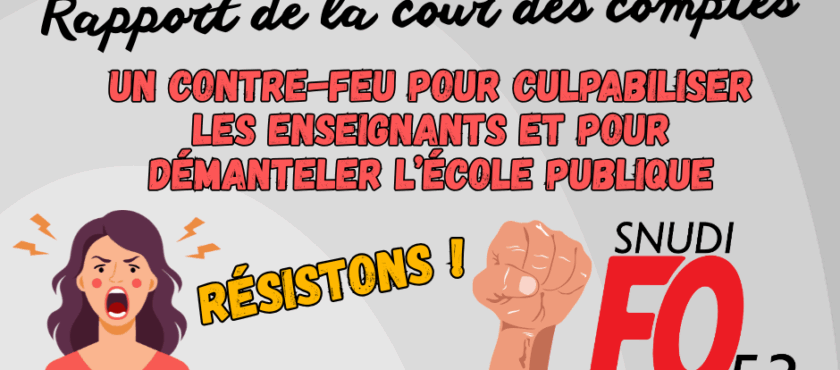 Rapport de la Cour des comptes : Nouveau contre-feu pour culpabiliser les enseignants et démanteler l’école publique
