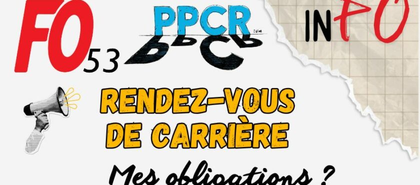 Rendez vous de carrière PPCR : quelles sont mes obligations ?